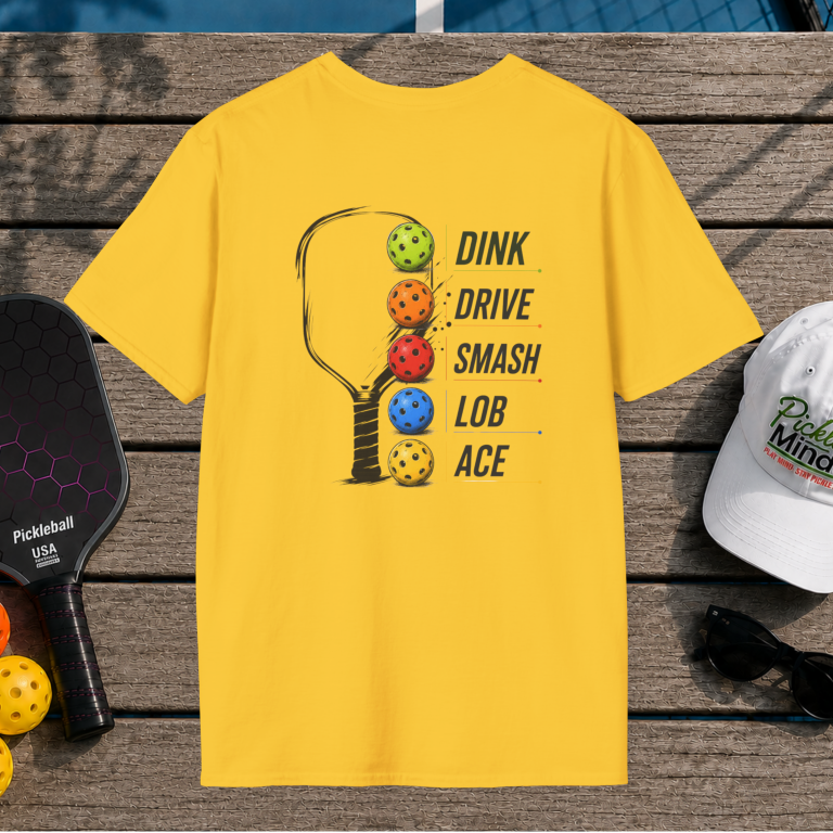 Dink Drive Smash Lob Ace (Back Print)
