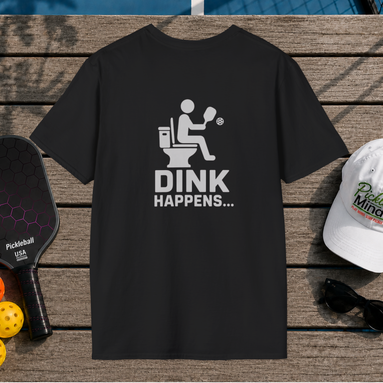Dink Happens (Back Print)