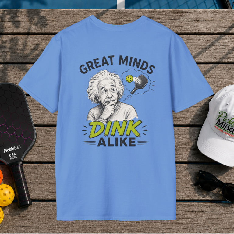 Great Minds Dink Alike (Back Print)
