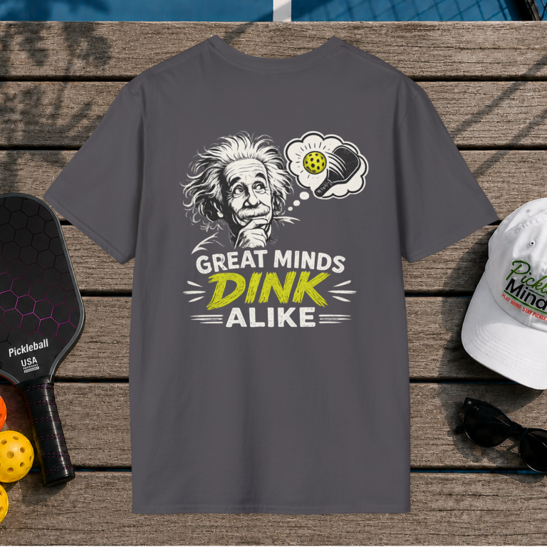 Great Minds Dink Alike (Back Print)