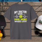 Dink More, Worry Less (Back Print)