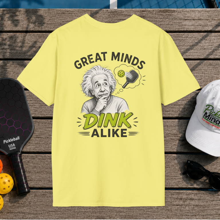 Great Minds Dink Alike (Back Print)
