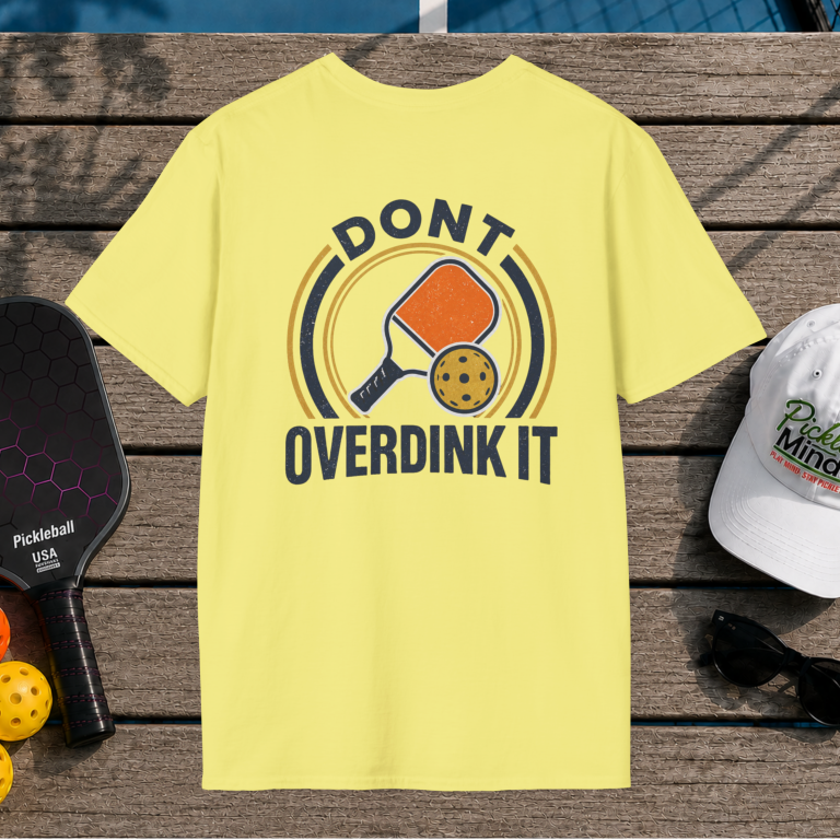 Don't Overdink It (Back Print)