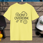 Don't Overdink It (Back Print)