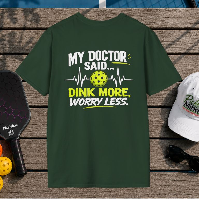 Dink More, Worry Less (Back Print)
