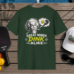 Great Minds Dink Alike (Back Print)