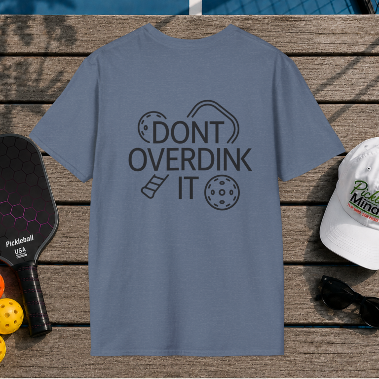 Don't Overdink It (Back Print)