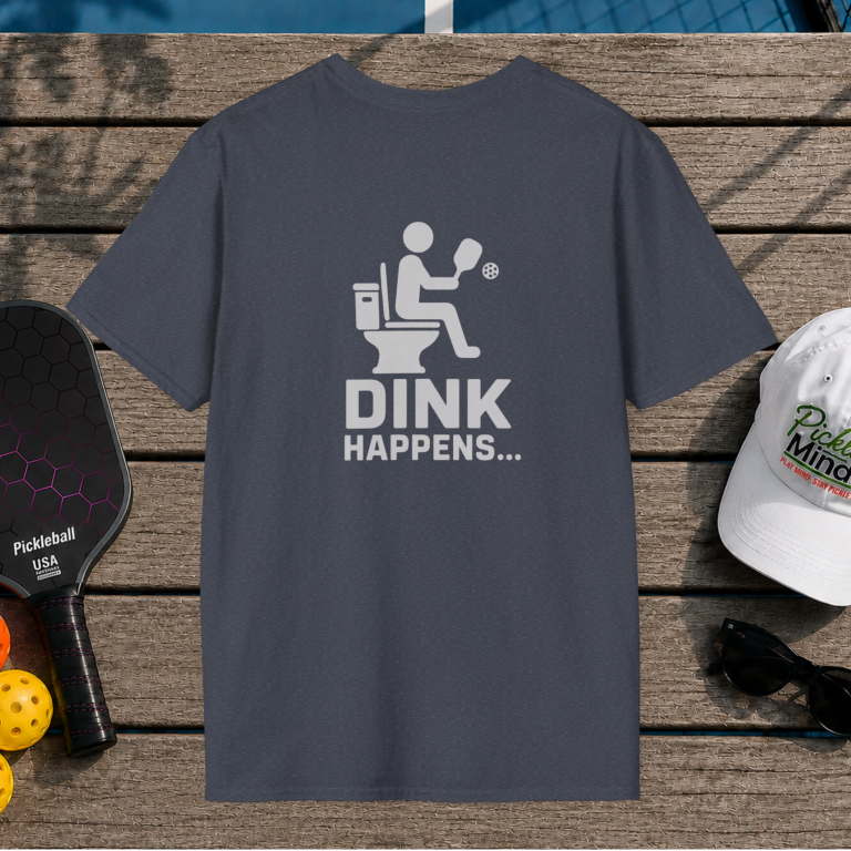 Dink Happens (Back Print)