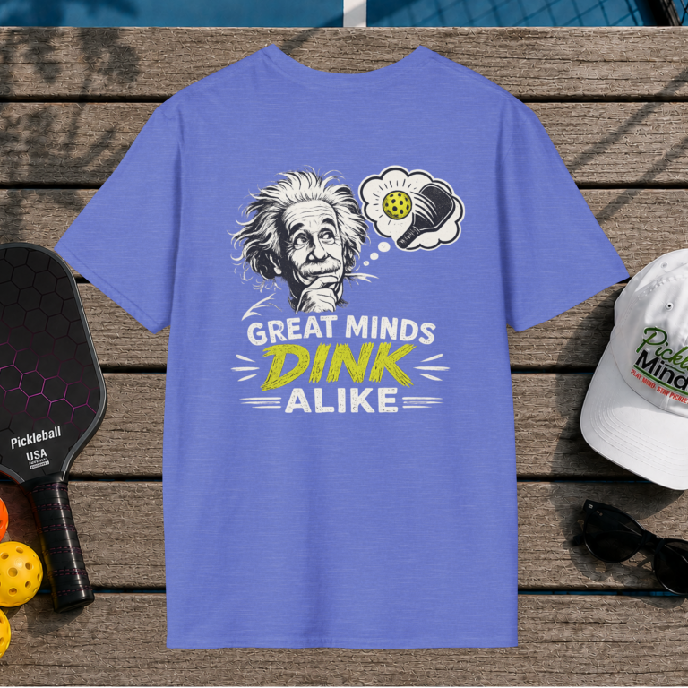 Great Minds Dink Alike (Back Print)