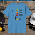 Dink Drive Smash Lob Ace (Back Print)