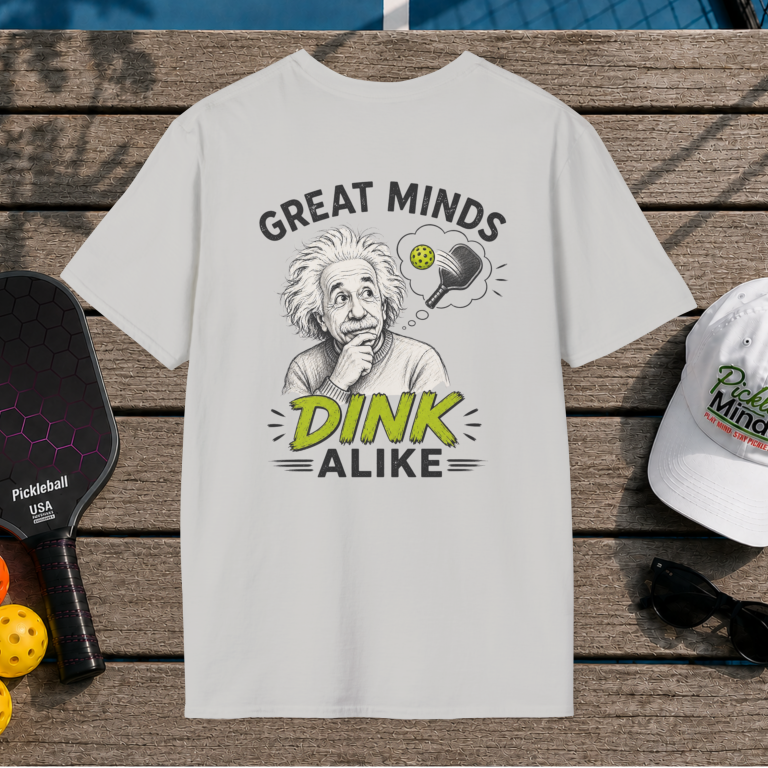 Great Minds Dink Alike (Back Print)
