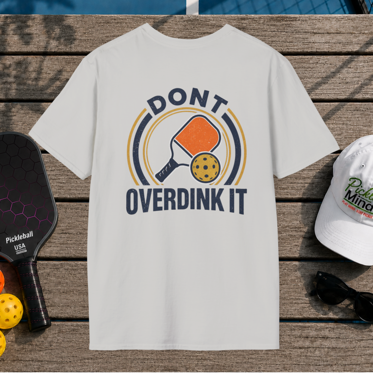 Don't Overdink It (Back Print)