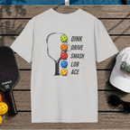 Dink Drive Smash Lob Ace (Back Print)