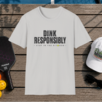 Dink Responsibly