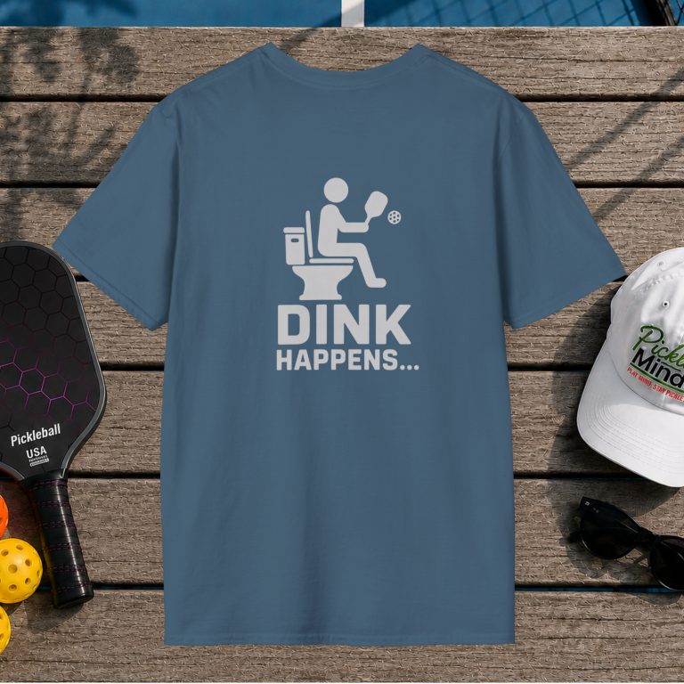 Dink Happens (Back Print)