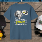 Great Minds Dink Alike (Back Print)