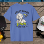Great Minds Dink Alike (Back Print)