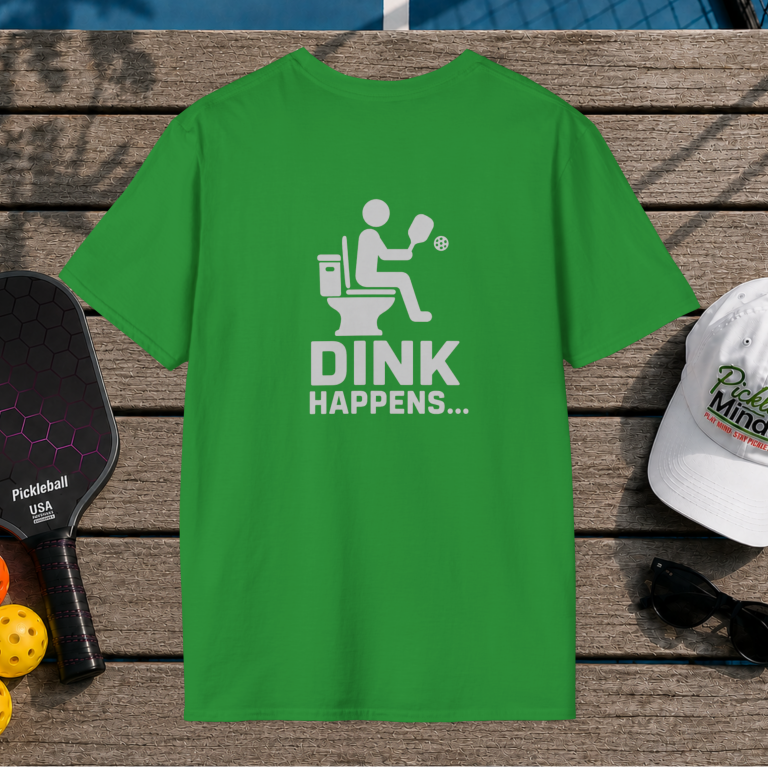 Dink Happens (Back Print)