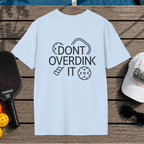Don't Overdink It (Back Print)