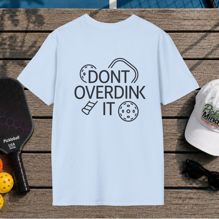 Don't Overdink It (Back Print)