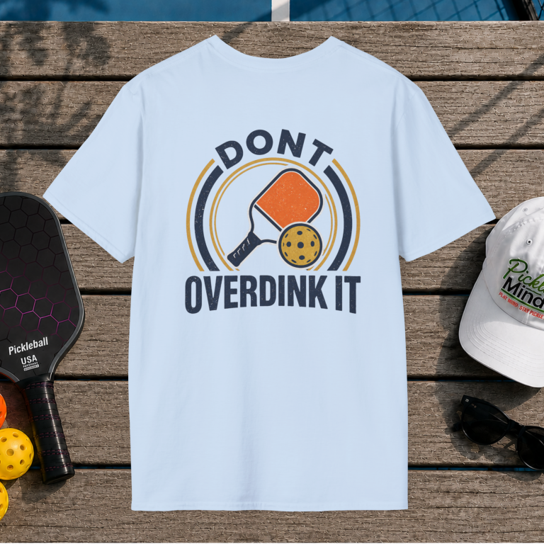 Don't Overdink It (Back Print)