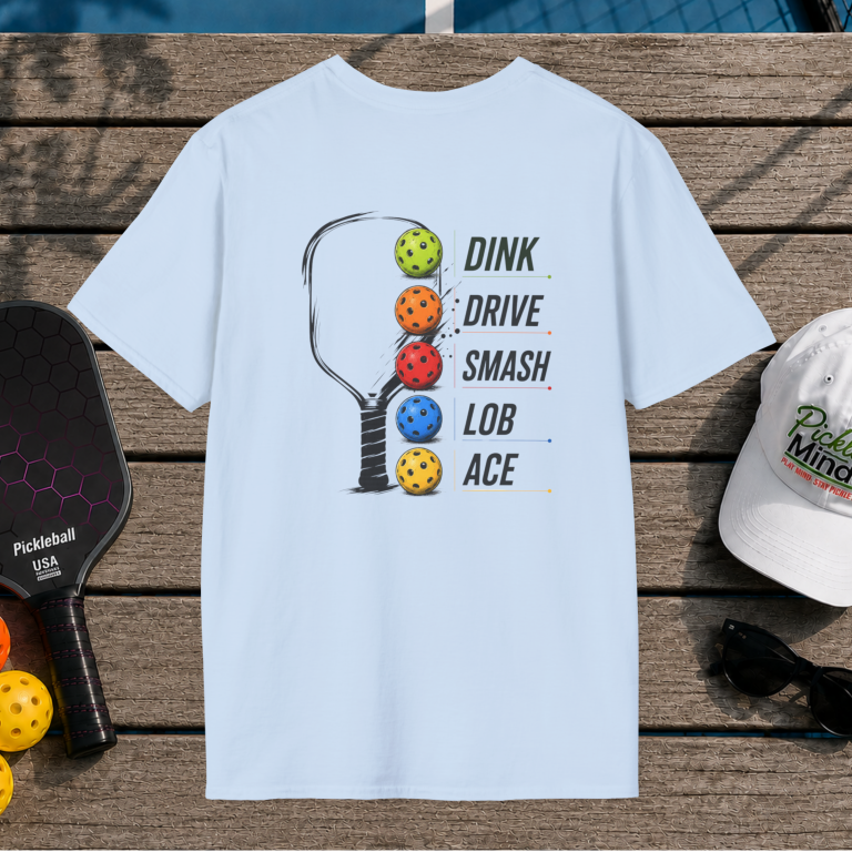 Dink Drive Smash Lob Ace (Back Print)