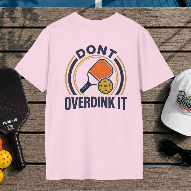 Don't Overdink It (Back Print)