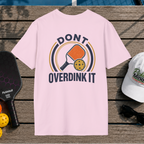 Don't Overdink It (Back Print)