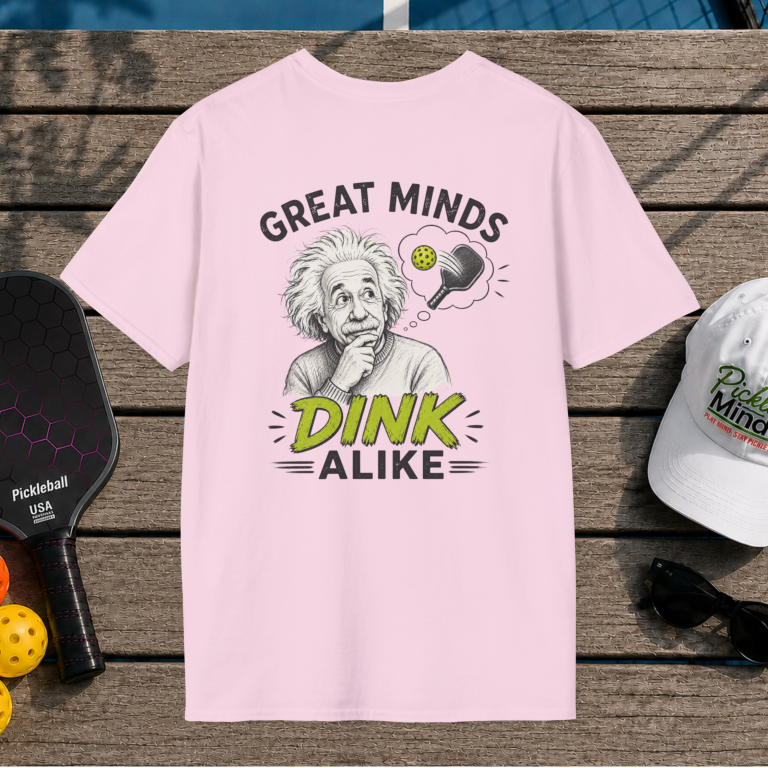 Great Minds Dink Alike (Back Print)