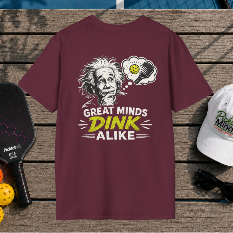 Great Minds Dink Alike (Back Print)