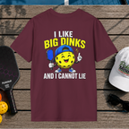 I Like Big Dinks (Back Print)