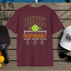Dink Responsibly (Back Print)