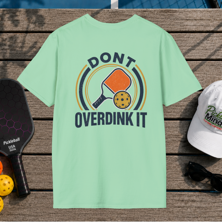 Don't Overdink It (Back Print)