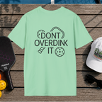 Don't Overdink It (Back Print)