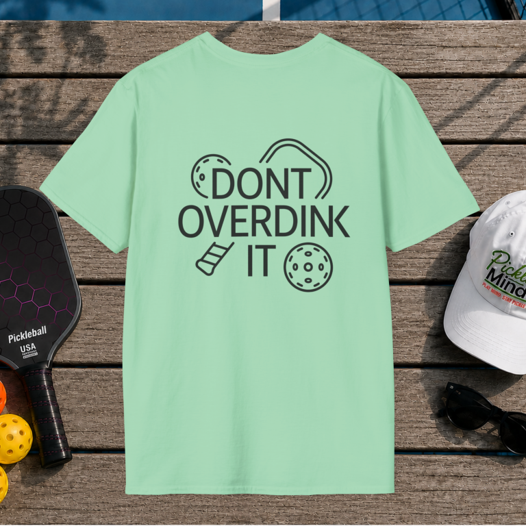 Don't Overdink It (Back Print)