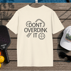 Don't Overdink It (Back Print)