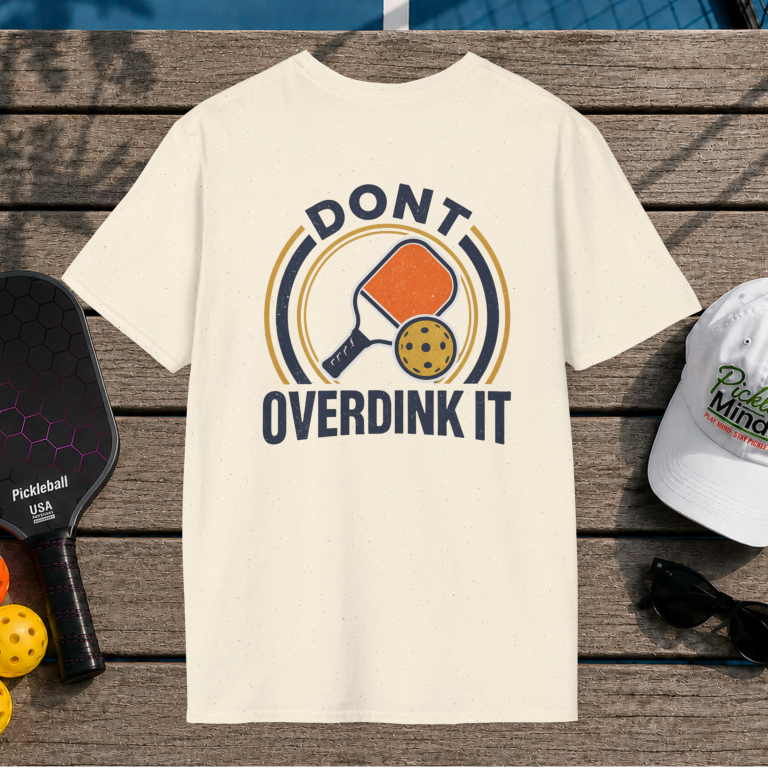 Don't Overdink It (Back Print)