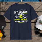 Dink More, Worry Less (Back Print)