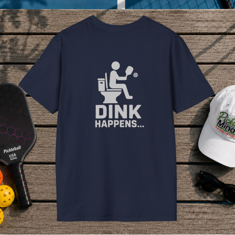 Dink Happens (Back Print)