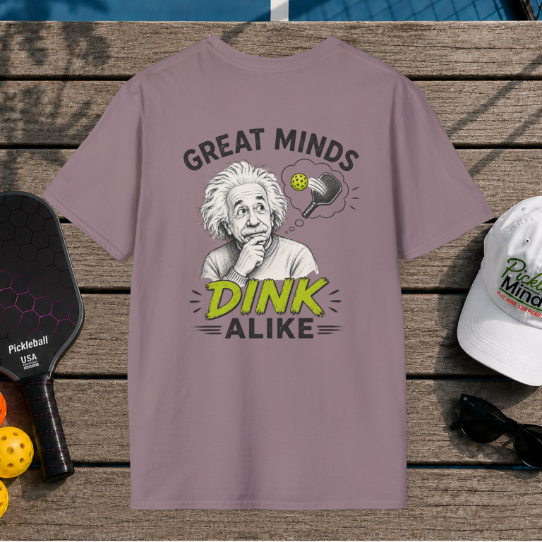 Great Minds Dink Alike (Back Print)