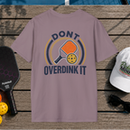 Don't Overdink It (Back Print)