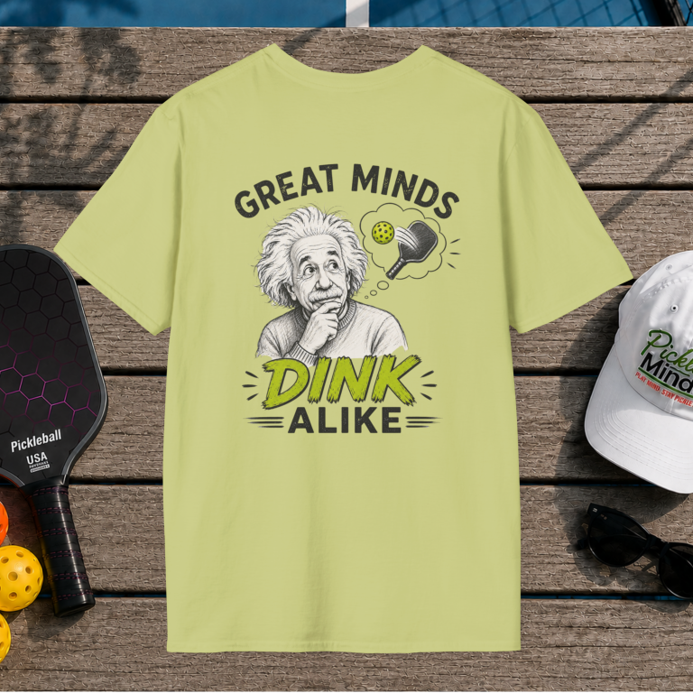 Great Minds Dink Alike (Back Print)