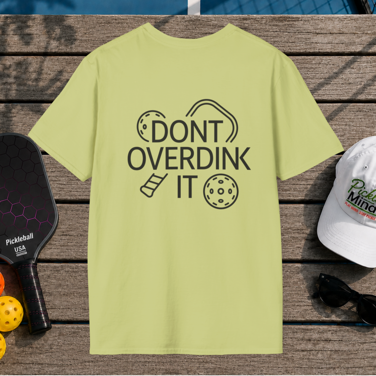 Don't Overdink It (Back Print)