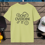 Don't Overdink It (Back Print)