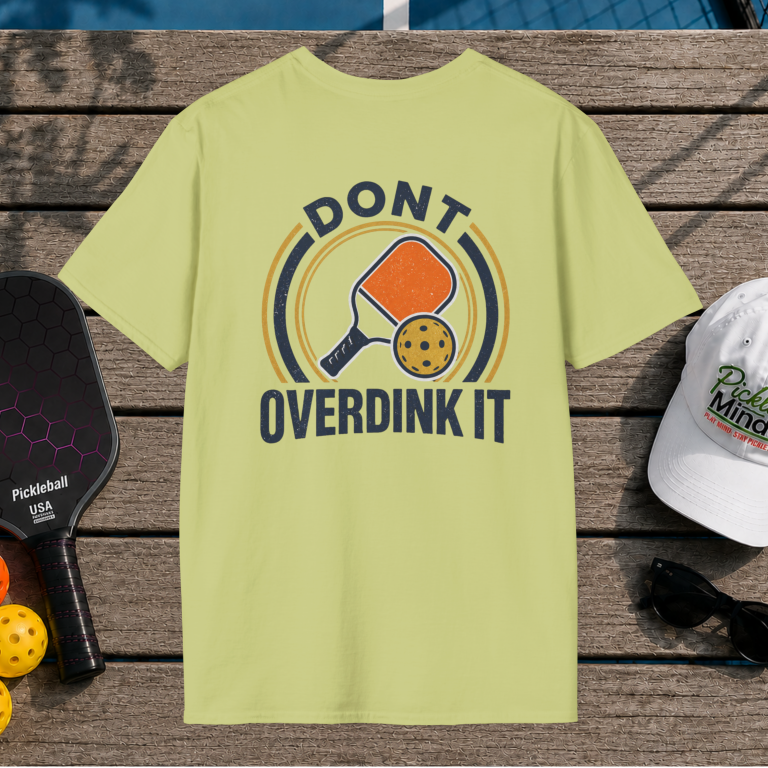 Don't Overdink It (Back Print)