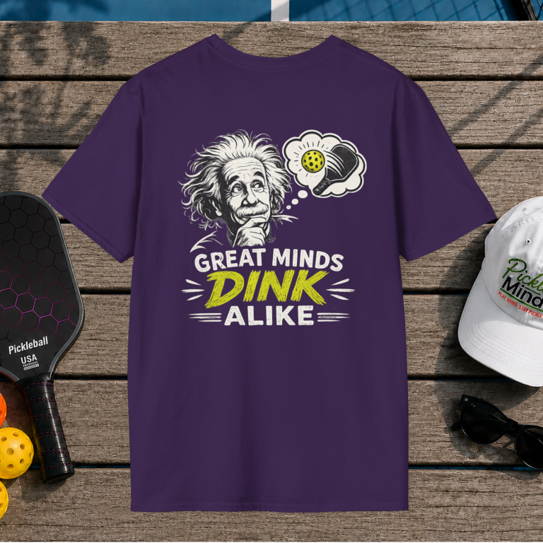 Great Minds Dink Alike (Back Print)