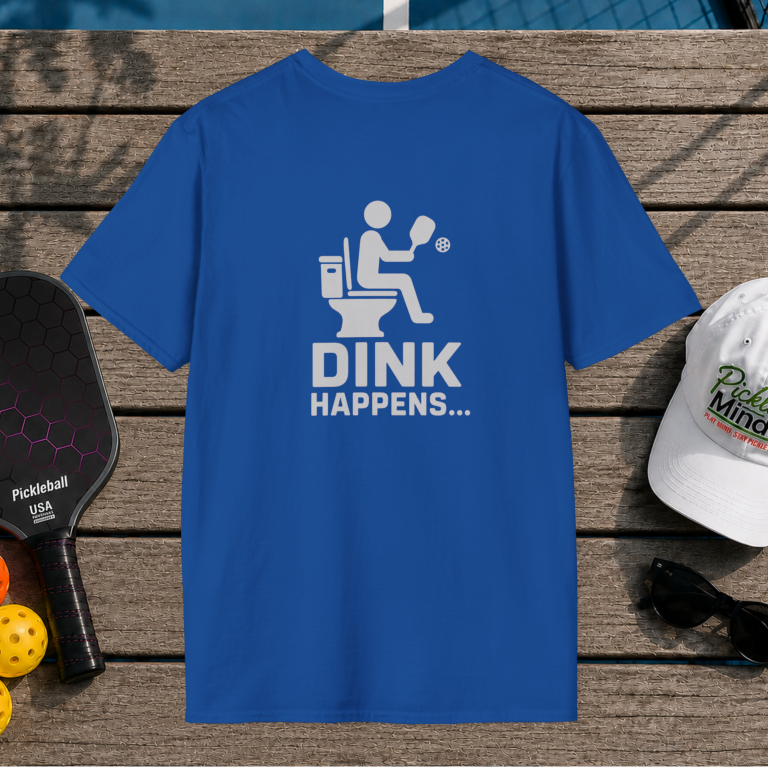 Dink Happens (Back Print)