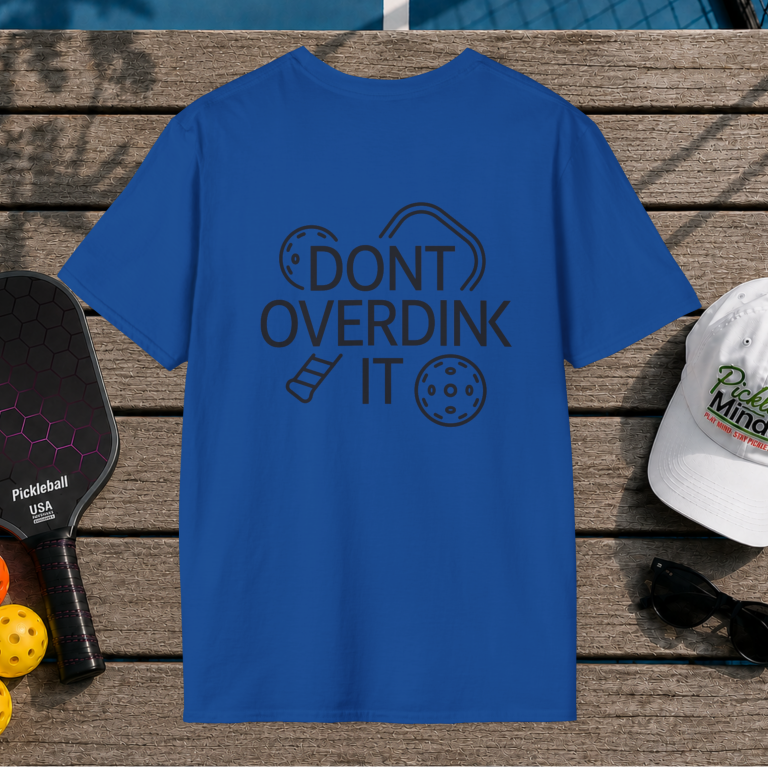 Don't Overdink It (Back Print)