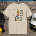 Dink Drive Smash Lob Ace (Back Print)