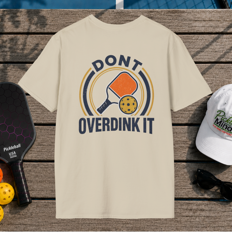Don't Overdink It (Back Print)